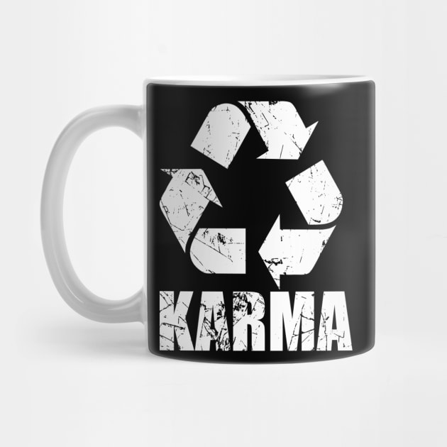 Karma, What goes around come around by TSHIRT PLACE